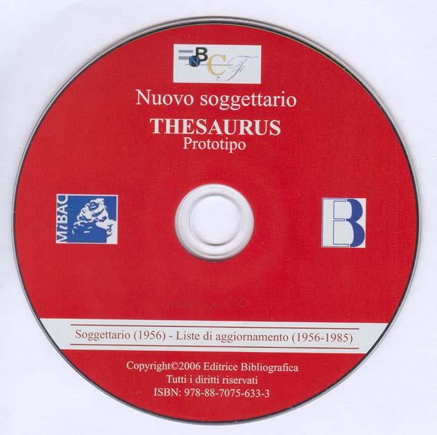 Componenti del sistema Guida in volume Prototipo del Thesaurus, in formato elettronico, accessibile su web tramite il CD-ROM Archivio delle stringhe di