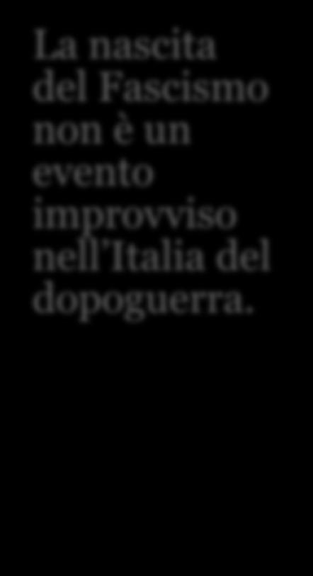 C è sempre una causa La nascita del Fascismo non è un