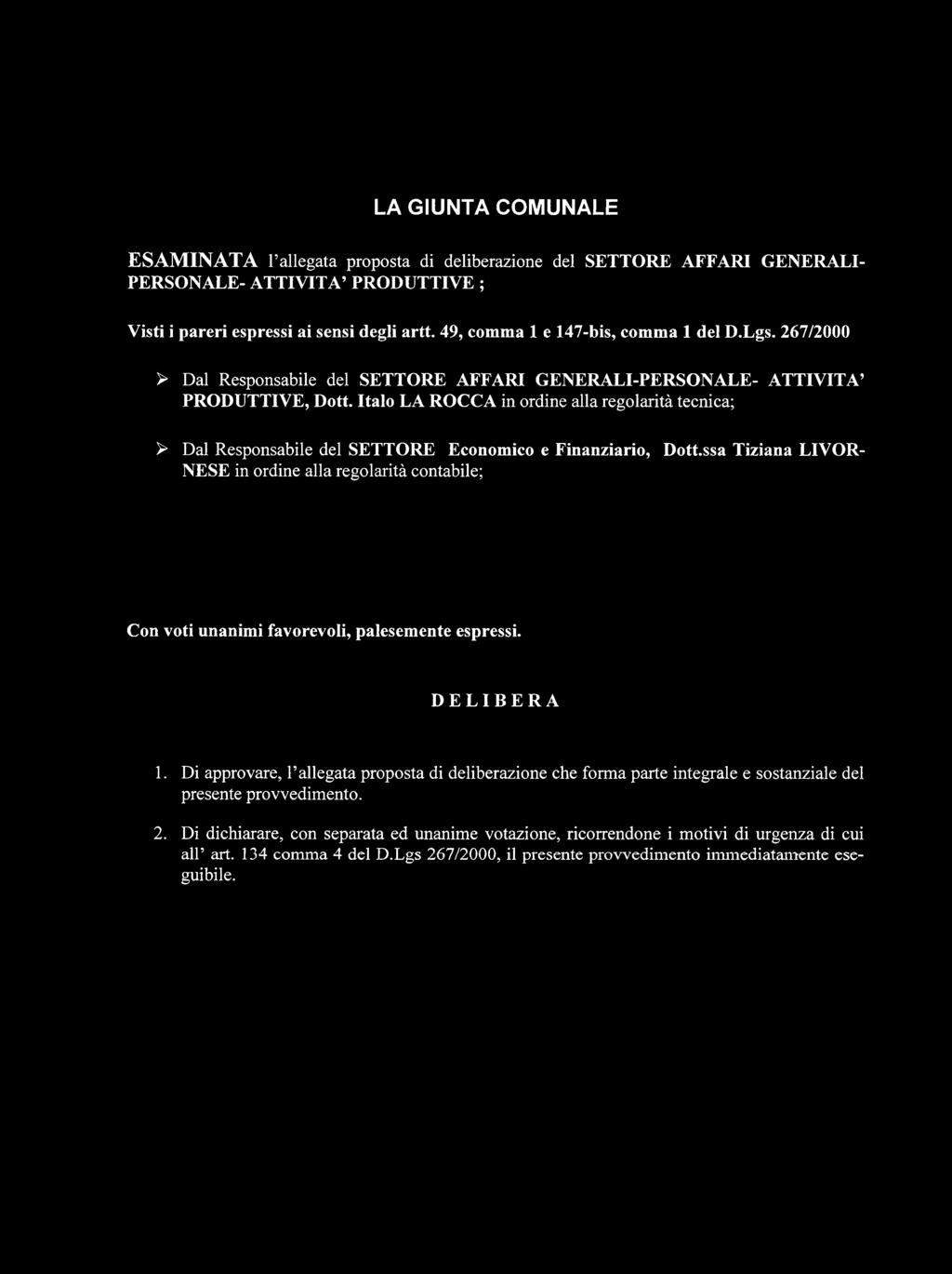 Italo LA ROCCA in ordine alla regolarità tecnica; > Dal Responsabile del SETTORE Economico e Finanziario, Dott.