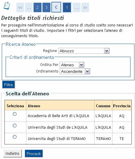 Qui dovrai specificare in quale Ateneo hai conseguito il titolo, effettuando una ricerca per regione qualora l Ateneo sia diverso da quello di Modena e Reggio Emilia.