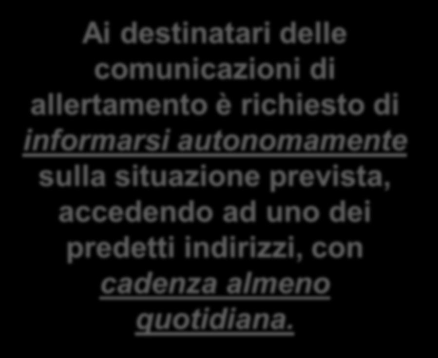 it/ Ai destinatari delle comunicazioni di allertamento è