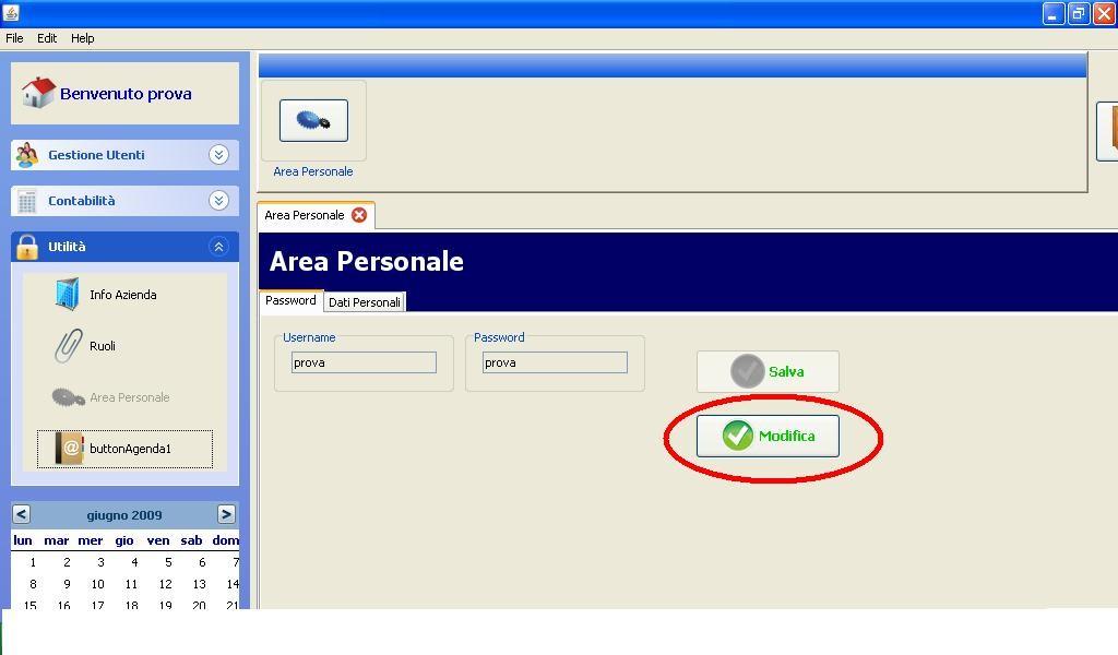 7. Gestione Area Personale Il modulo Gestione Area Personale permette di modificare i propri dati personali, nonché la propria Username e Password.