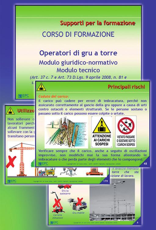 SICUREZZA Supporti per la formazione Supporti per la formazione Corso di formazione per addetti alla conduzione di gru a torre altri titoli