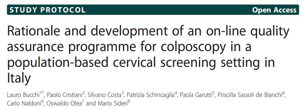 Results publication 1) 2) J Lower Genital Tract, may 2014 An on-line quality assurance programme for colposcopy in a population-based cervical screening setting in Italy: results on colposcopic