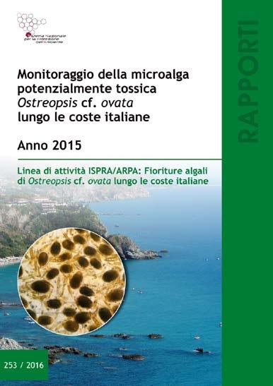 Conclusioni Informazioni più dettagliate sulla presenza e abbondanza delle fioriture di Ostreopsis cf. ovata lungo le coste italiane sono contenute nei Rapporti ISPRA/ARPA e disponibili sul sito www.