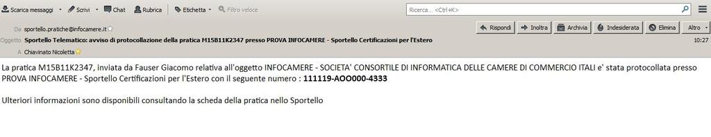 Cert O Mail notifica pratica protocollata In seguito all invio della pratica, la stessa viene protocollata.