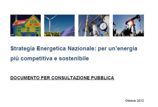 QUADRO NORMATIVO: LA STRATEGIA ENERGETICA NAZIONALE La Strategia Energetica Nazionale: obiettivi e scelte di fondo La SEN si pone quattro obiettivi principali: 1.