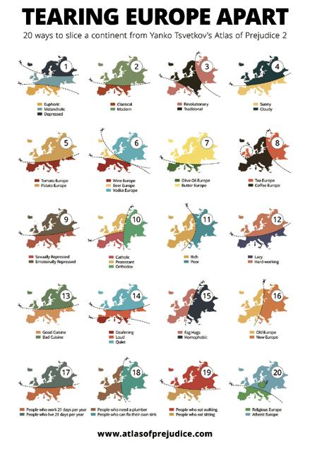 Le mappe seguenti illustrano alcuni stereotipi che, semplificando, dividono l Europa in zone con presunte caratteristiche omogenee.