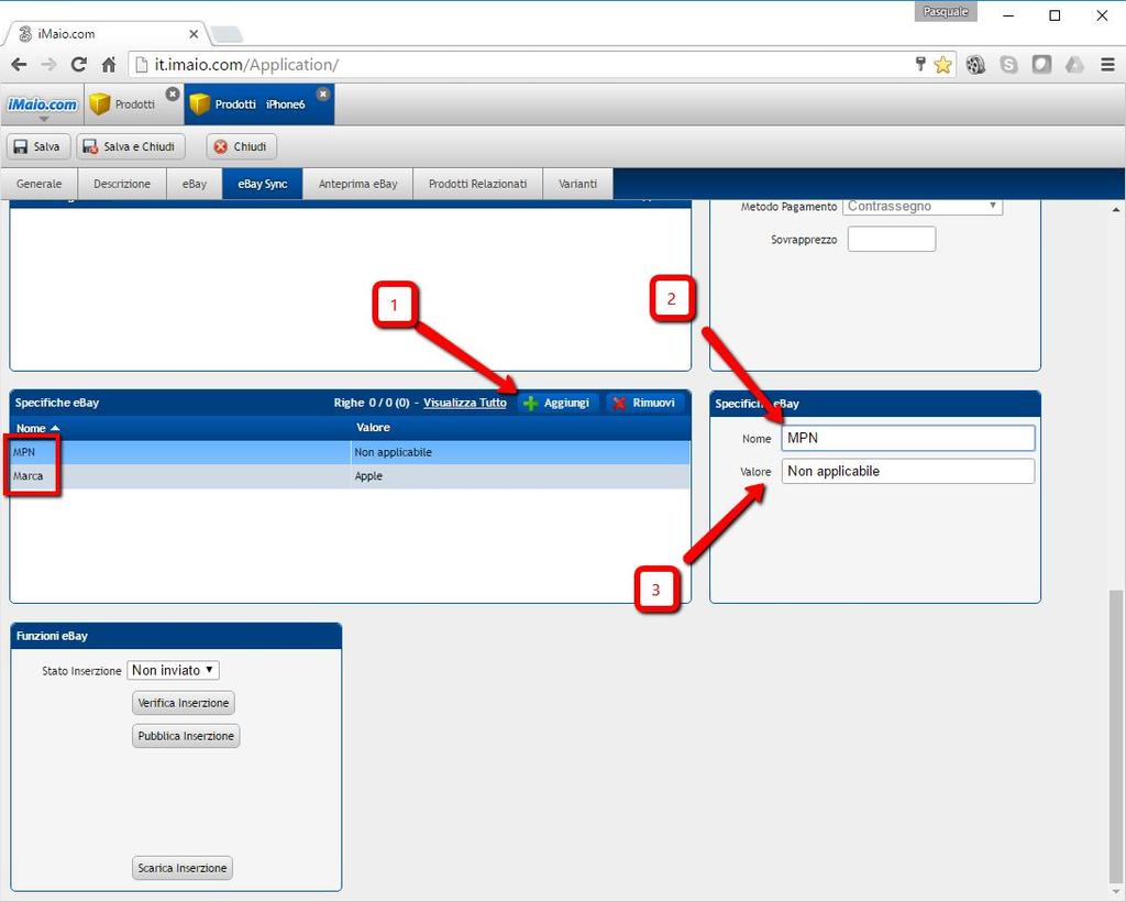 Capitolo 8 Scheda ebay Sync 5 di 5 E di fondamentale importanza per tutti i prodotti avere le specifiche su Marca e MPN 1 - Clicca sul pulsante Aggiungi 2 - Inserisci il nome della specifica 3 -