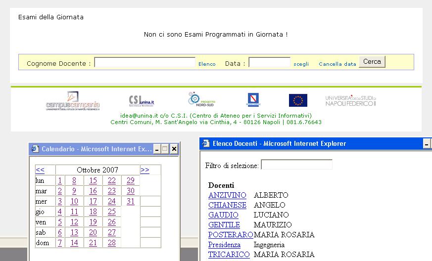 Per cercare l esame si devono inserire nome del docente (ad esempio Presidenza Ingegneria) e data.