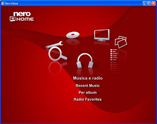 Avvio del programma 3.2 Avvio diretto di Nero Home Procedere come segue per avviare Nero Home direttamente: 1. Fare clic sull'icona Nero Home sul desktop. Viene visualizzata la finestra Nero Home.