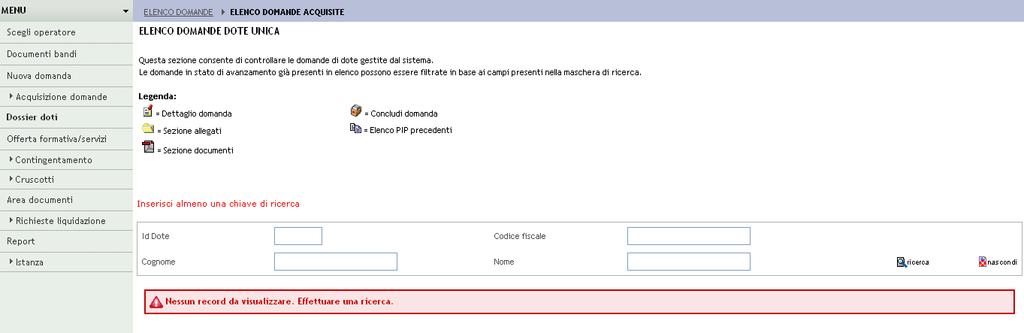 Figura 80 Ricerca domande Inserire almeno una delle chiavi di ricerca richieste e cliccare su Ricerca per visualizzare il