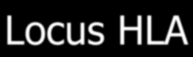 Locus HLA Il super locus HLA è una regione genica localizzata nel cromosoma 6p21 che comprende i sei geni classici dei trapianti e almeno 132 geni che codificano per proteine che hanno un ruolo