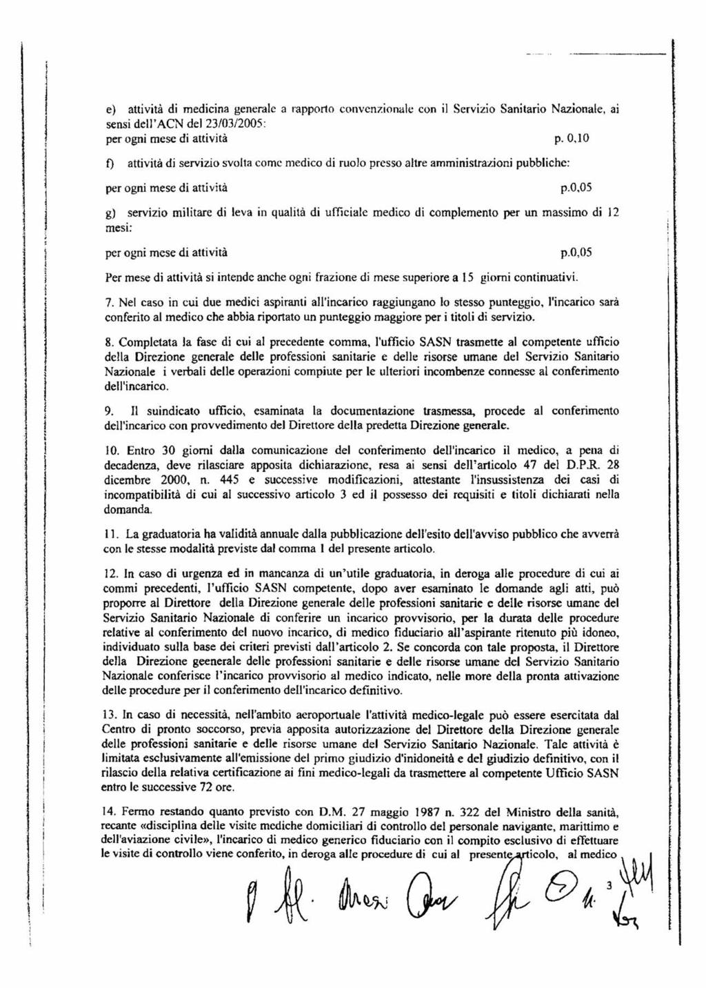 e) attvtà d medcna generae a rapporto convenzonae con Servzo Santaro Nazonae, a sens de'acn de 23/03/2005: per ogn mese d attvtà p.