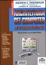 Bibliografia Il libro di testo Andrew S. Tanenbaum. Architettura dei computer, un approccio strutturato. UTET Libreria, 2000. 40,80.