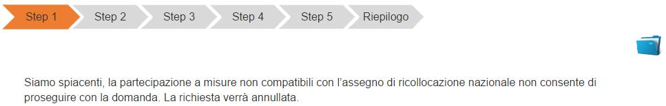 Figura 5 - Richiesta AdR Step 1: non dichiarazione 1.2. Step 2 Al secondo step l utente deve deve accettare le condizioni per la partecipazione al Servizio di assistenza alla ricollocazione.