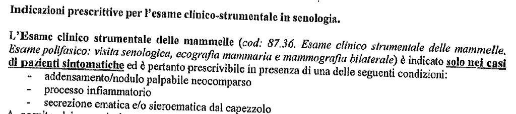 Screening mammografico ESAME CLINICO STRUMENTALE (DDR 47 del 17/05/2016) può essere richiesto su impegnativa del SSN