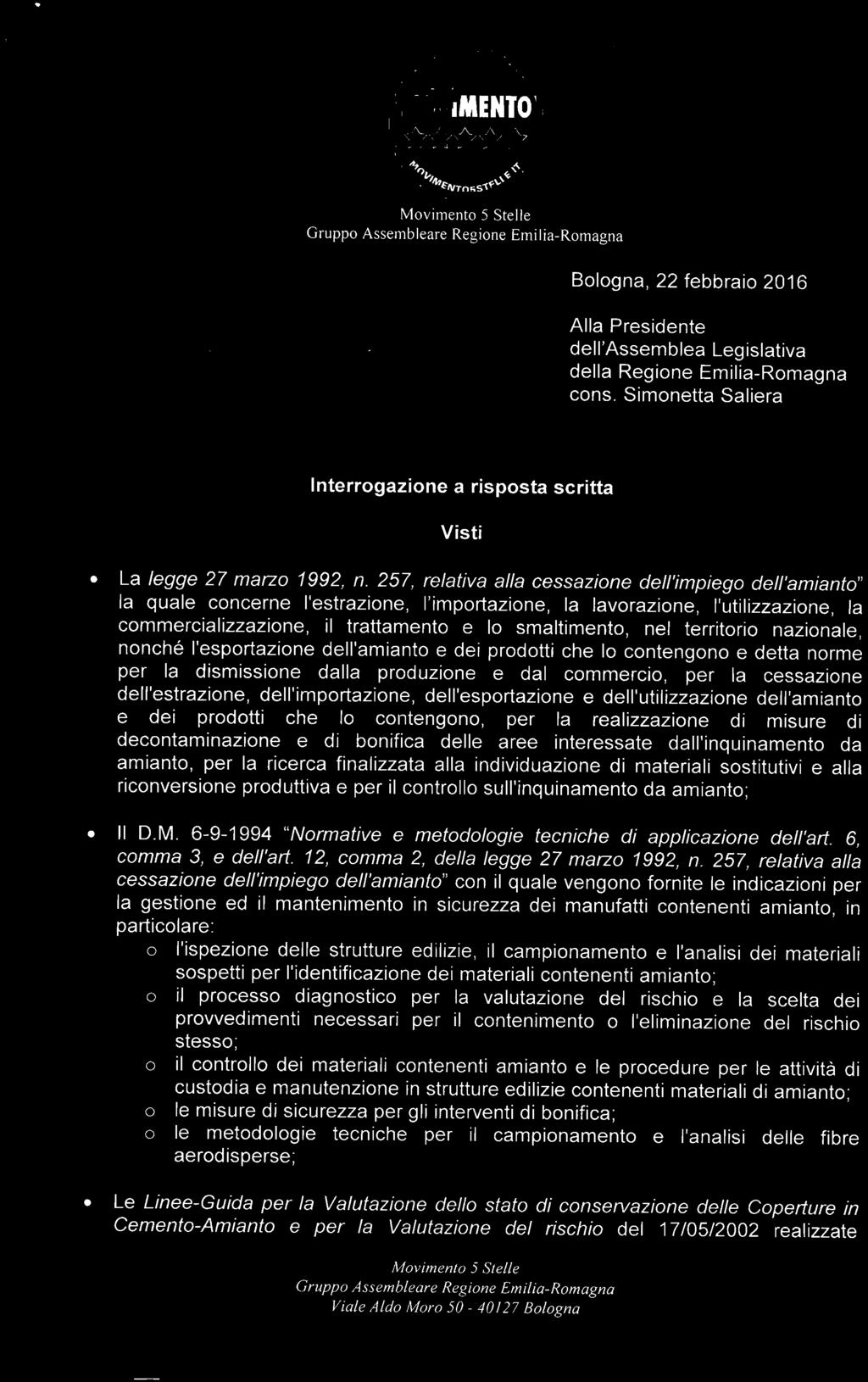 257, relativa alla cessazione dell'impiego dell'amianto" la quale concerne l'estrazione, l'importazione, la lavorazione, l'utilizzazione, la commercializzazione, il trattamento e lo smaltimento, nel