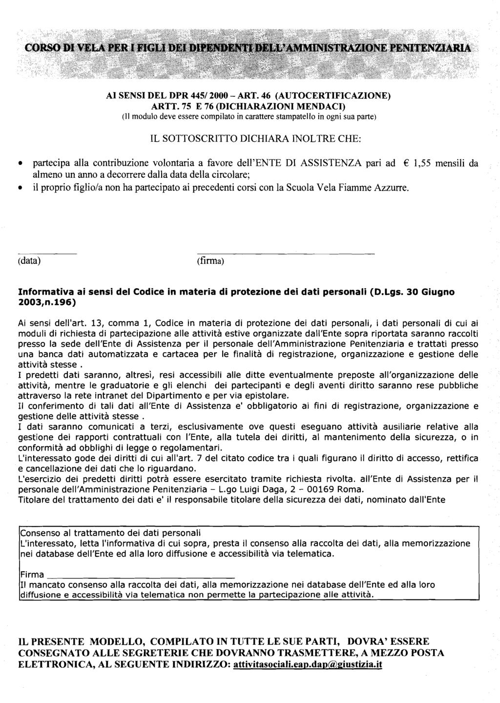 Firma I mancato consenso aa raccota dei dati, aa memorizzazione nei database defente ed aa oro q CORSO DI VELA PER 1 FIGLI DEI,DaE&]t'AMIWNISTRAWONE PENffENWGBZA AI SENSI DEL DPR 4451 2000 - ART.