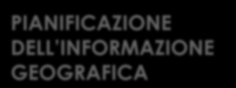 Processo di riorganizzazione delle informazioni geografiche Dati