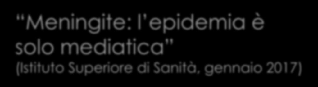 Meningite: l epidemia è solo mediatica