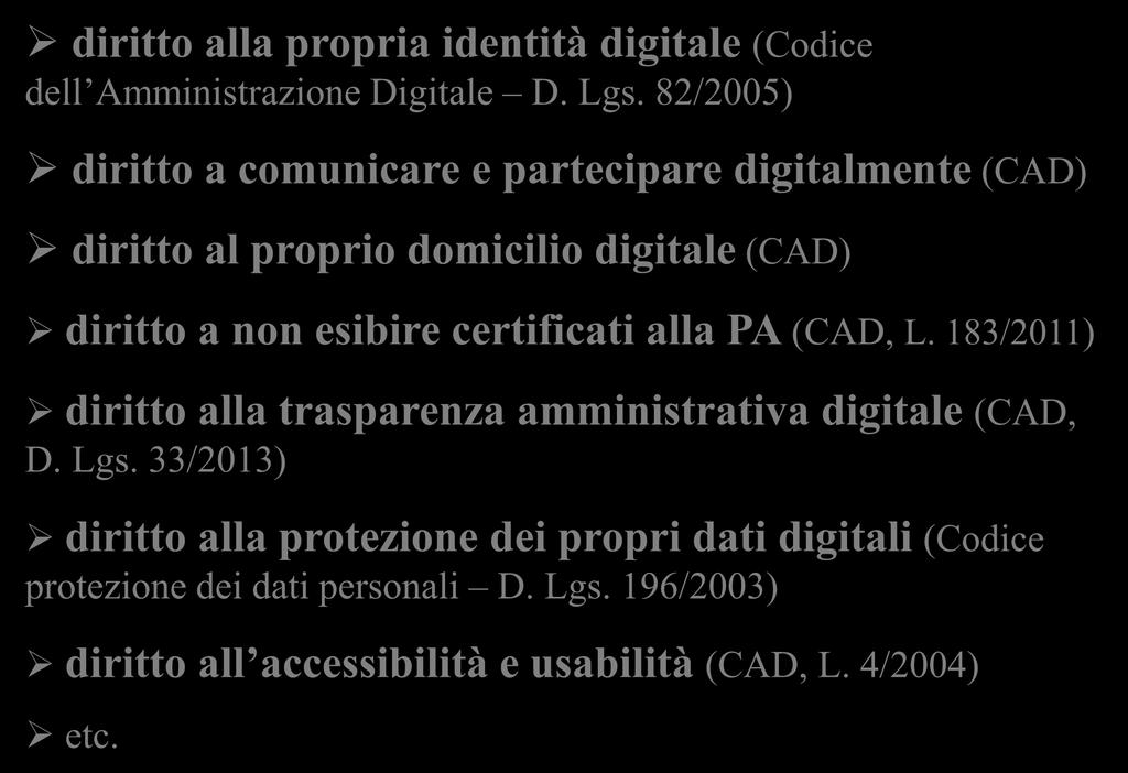 certificati alla PA (CAD, L. 183/2011) diritto alla trasparenza amministrativa digitale (CAD, D. Lgs.