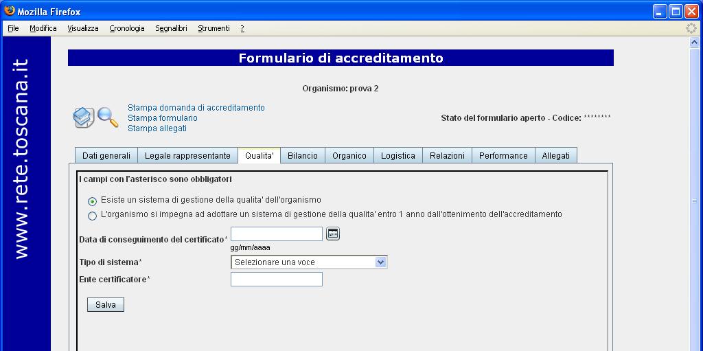 4.3 Qualità La schermata della sezione permette di indicare o meno l esistenza di un sistema di gestione della qualità, scegliendo una delle seguenti opzioni: 1.