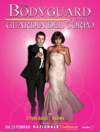 TEATRO NAZIONALE DAL 23 FEBBRAIO AL 7 MAGGIO 2017 GUARDIA DEL CORPO THE BODYGUARD IL MUSICAL con orchestra dal vivo con La cantante KARIMA (nel ruolo di Whitney Houston) e l attore televisivo ETTORE