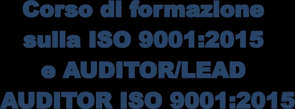 Durata del corso 2 giorni (ISO 9001) 5 giorni