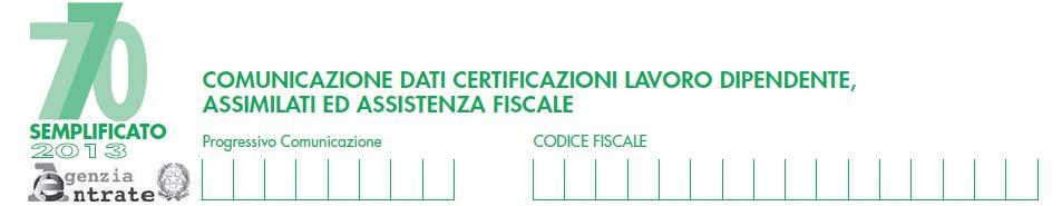 Composizione del Modello 770/2013 Comunicazioni lavoro dipendente con redditi corrisposti - SEZIONE B -: Tassazione ordinaria, con relativa sezione