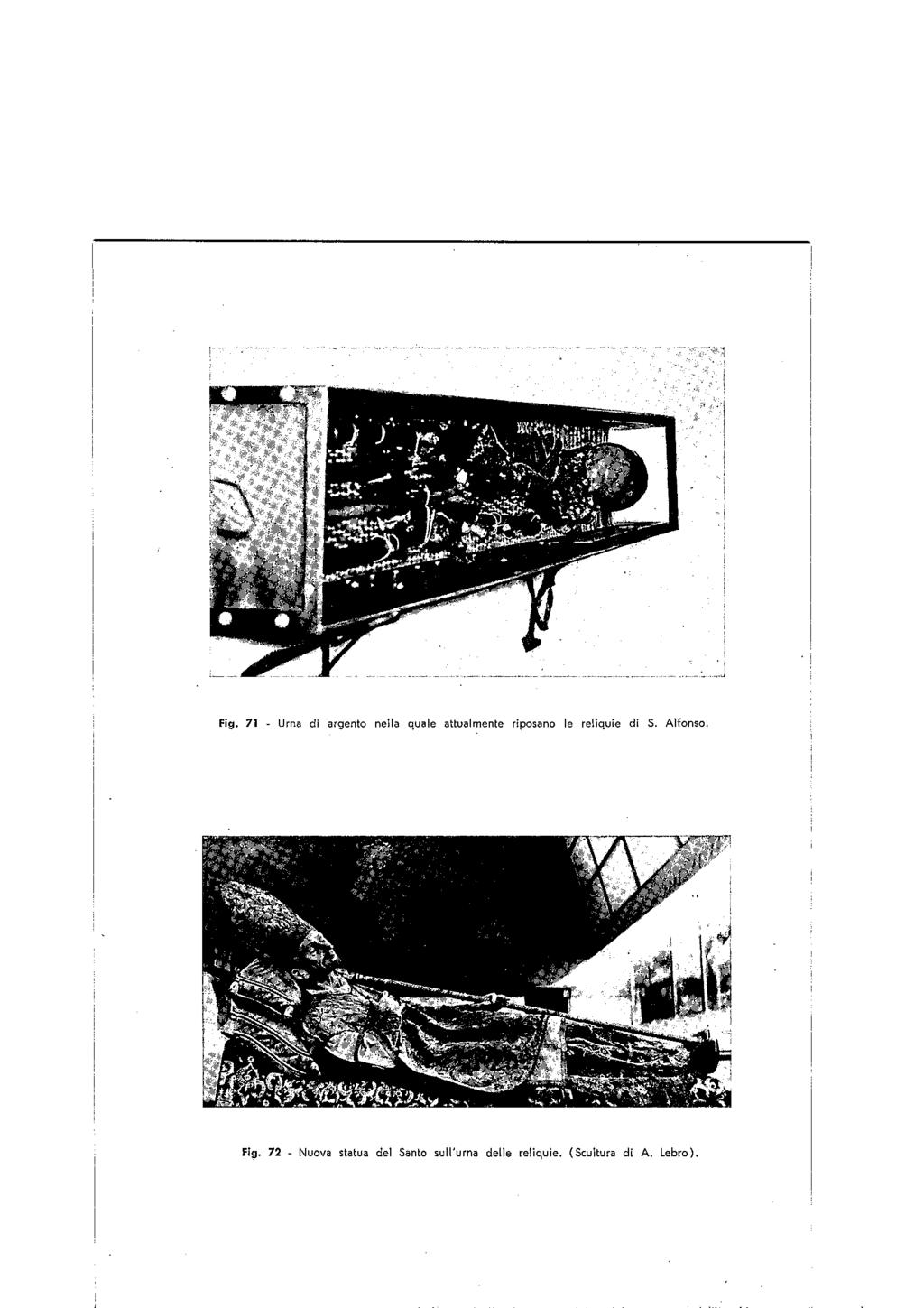 Fig. 71 - Urna di argento nella quale attualmente riposano le reliquie di S.