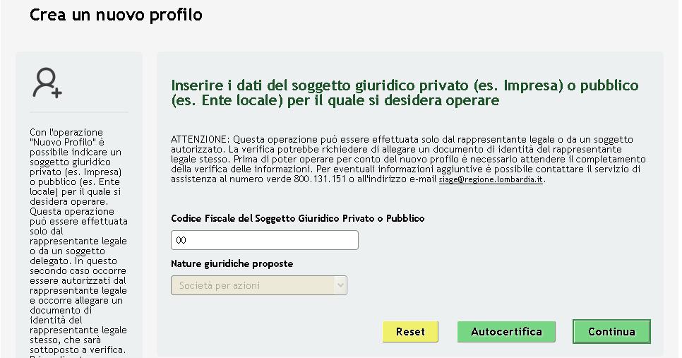 Figura 7 Autenticazione della Natura giuridica Se la voce riportata è corretta cliccare su CONTINUA contrario cliccare su AUTOCERTIFICA illustrato sopra.