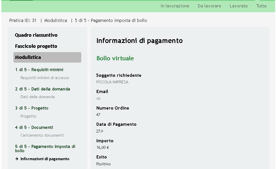 Cliccare su per ritornare al Modulo 5. Figura 25 Modulo 5: Esito pagamento Positivo Contestualmente al pagamento verrà inviata una mail con allegata la ricevuta.