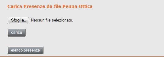 Cliccando su Carica presenze da File Penna Ottica possiamo caricare il