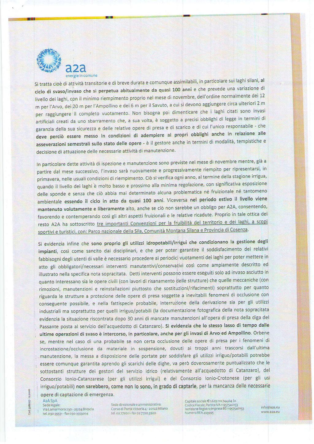 a2a si lratta cioè di atljvità transitorre dl breve ourala e cornunque assimilabilì' ìn particolafe sul laghi sìlani' al ciclo di svaso/iniaso che si perpetua abitualmeni da quasi 100 anni e che