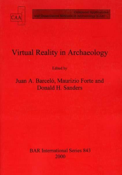 primi anni Novanta l annuncio e la rapida diffusione della virtual archaeology, a cui sarebbe stata assegnata, negli anni a