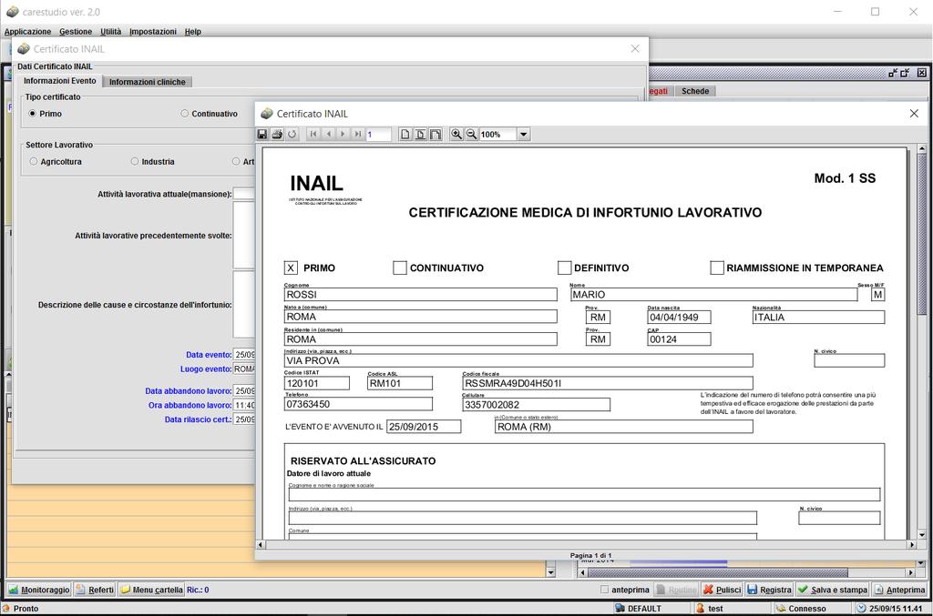 informazioni da riportare nel certificato. Nella seguente figura è illustrato un esempio di certificato INAIL riprodotto dal software. Oltre ai certificati INPS e INAIL con CareStudio 2.