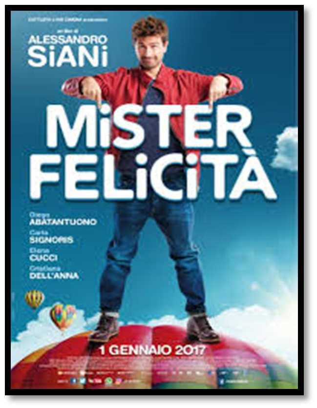 Cultura e spettacoli Film commedia: Mister Felicità Mister Felicità è una commedia di Alessandro Siani.
