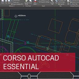 Corso AutoCAD Essential 5 lezioni da 6 ore Il corso è rivolto ad utenti che intendono acquisire competenze per l utilizzo del software AutoCAD per la realizzazione di progetti bidimensionali.