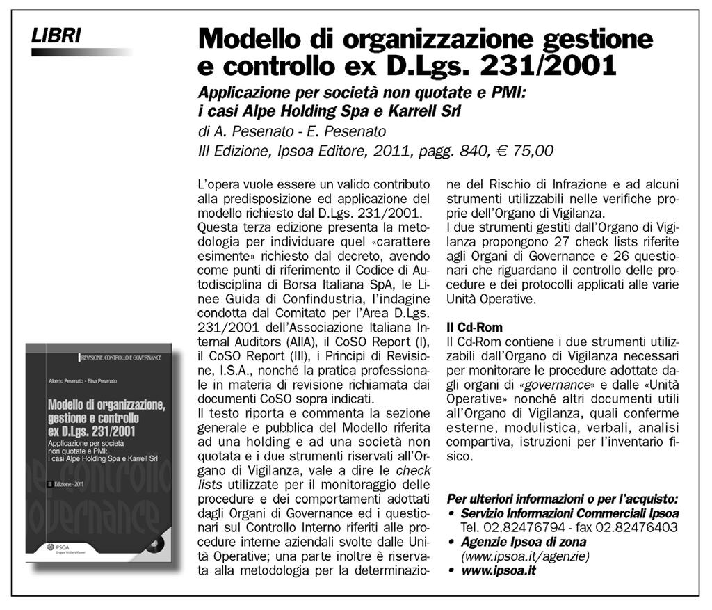 12 Ipsoa - Finanziamenti su misura News, 6/2012 - La «nuova» moratoria dei debiti delle Pmi In linea con le previsioni dell Avviso del 3 agosto 2009 e dell Accordo del 16 febbraio 2011 anche alla