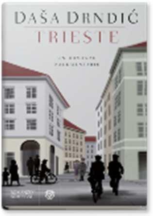 Drndić, Daša: Trieste : un romanzo