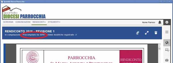 Comparirà quindi il rendiconto della parrocchia, con valorizzati i dati dello scorso anno come da rendiconto precedente approvato dalla diocesi; anche l anno corrente sarà già precompilato con i dati