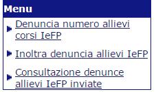 1 Menu applicativo Dopo aver selezionato Denuncia numero allievi corsi IeFP, in alto rispetto al menù principale, viene visualizzato il Menù applicativo corrispondente, così strutturato: 1.2.