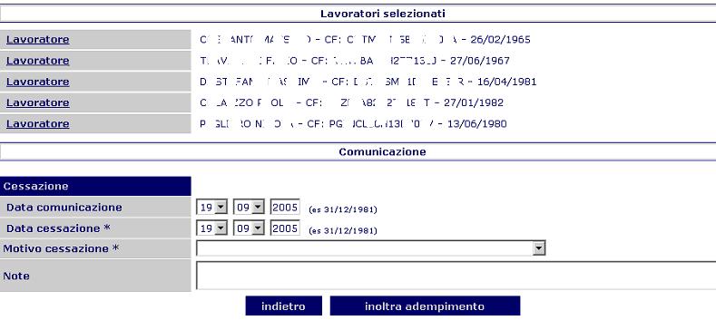 Operazioni sulle aziende Sede: intera azienda oppure una sede fra quelle presenti Selezionare uno o più lavoratori attraverso la spunta e quindi premere il bottone Trasferimento di sede o Cessazione,