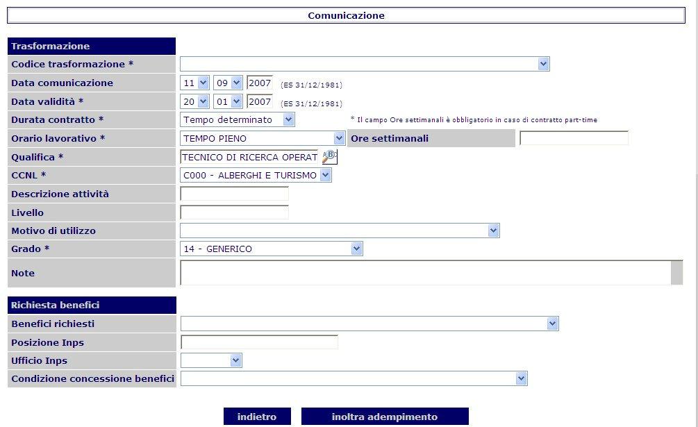 Adempimenti Inoltre, nel caso di contratto di Apprendistato o CFL, comparirà la funzionalità Trasformazione in Ordinario che permette di trasformare direttamente in un contratto ordinario: 5.1.2.