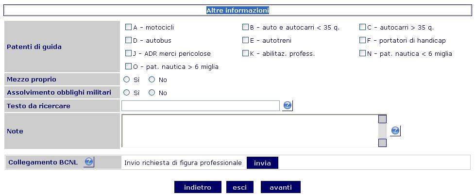 Incrocio Domanda / Offerta Esce una schermata che consente di compilare dati obbligatori per BCNL. I campi presenti nella finestra sono tutti obbligatori.