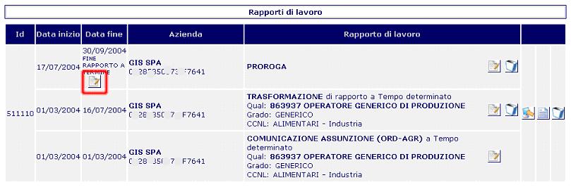 Operazioni sul Lavoratore Il pulsante (modifica), presente in corrispondenza di ogni adempimento, permette di modificare i dati relativi a ciascuno degli adempimenti presenti in elenco e seguito di