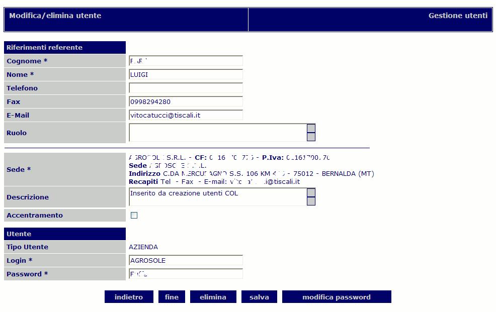 nuova password di accesso e cliccare su modifica password Il sistema avvisa con un allert che tale intervento andrà a modificare le