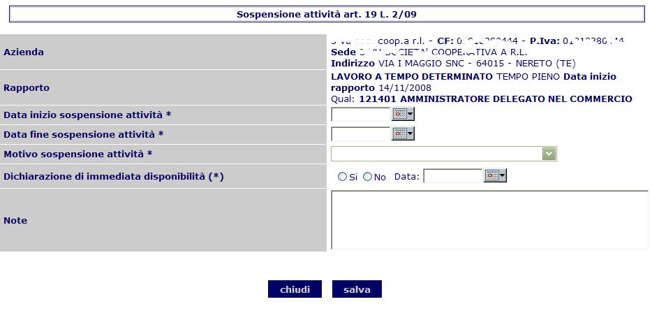 Operazioni sul Lavoratore All interno di tale sezione i campi da compilare sono: Azienda/Rapporto: Campi precompilati automaticamente, e non modificabili, contenente i dati del rapporto e dell