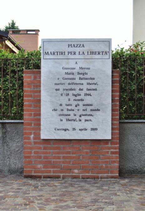 La sua memoria è molto viva a Como, tanto che già pochi mesi dopo la Liberazione si avviano iniziative per ricordarlo. La lapide viene inaugurata nella via a lui dedicata nel 1980. Biblio: AMCo, cat.